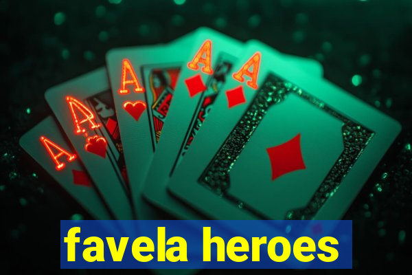 favela heroes